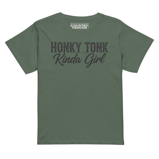 Pine t-shirt with graphic of the words honky tonk kinda girl #pine