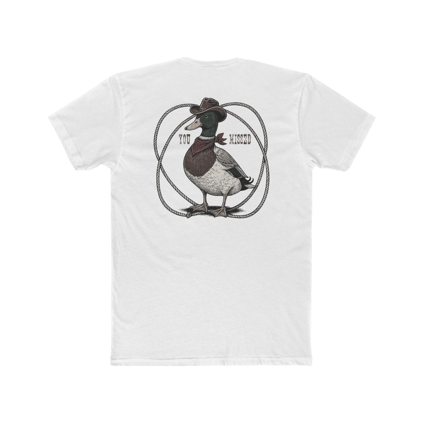 White t-shirt with a graphic of a duck wearing a cowboy hat and bandana with rope border and the words you missed #white