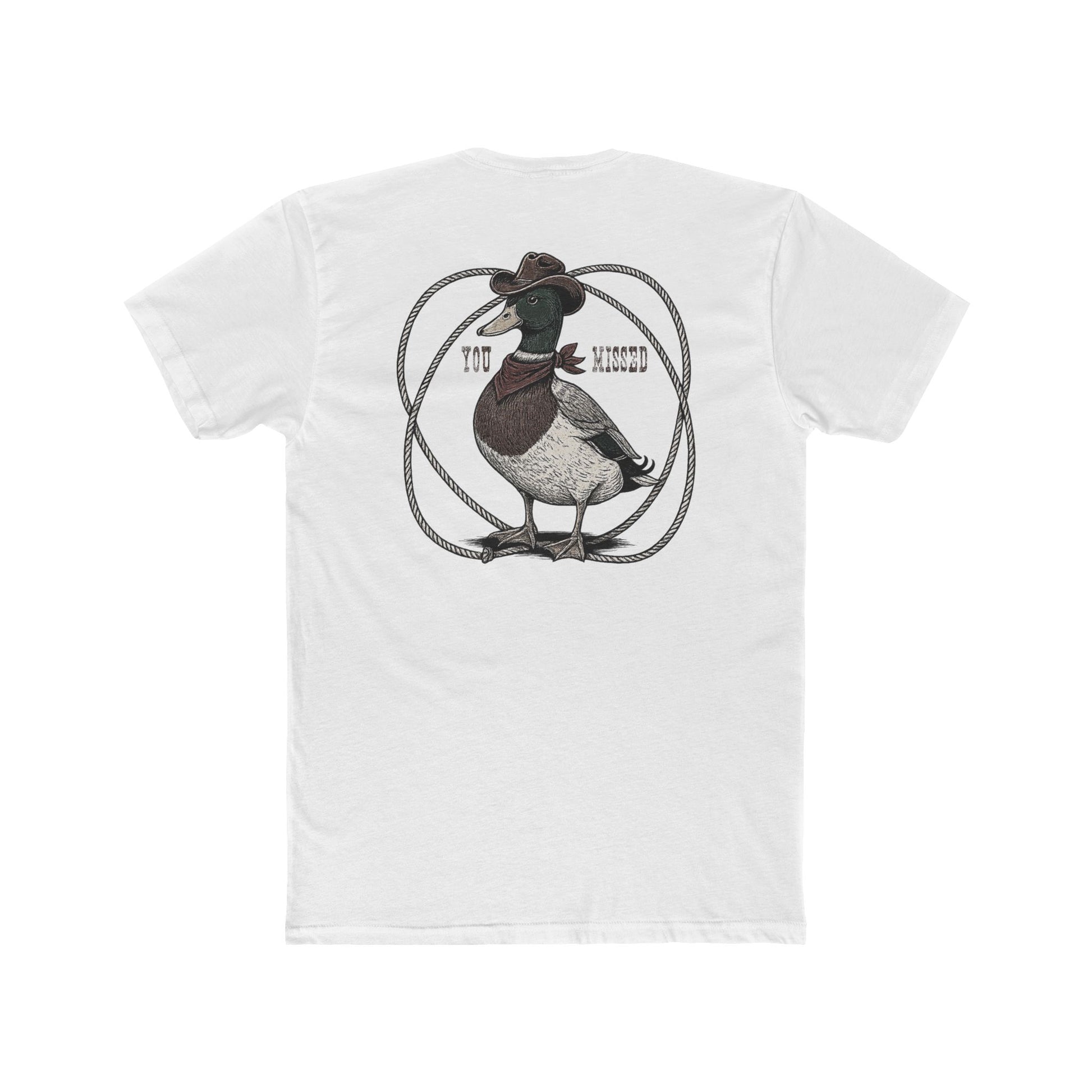 White t-shirt with a graphic of a duck wearing a cowboy hat and bandana with rope border and the words you missed #white
