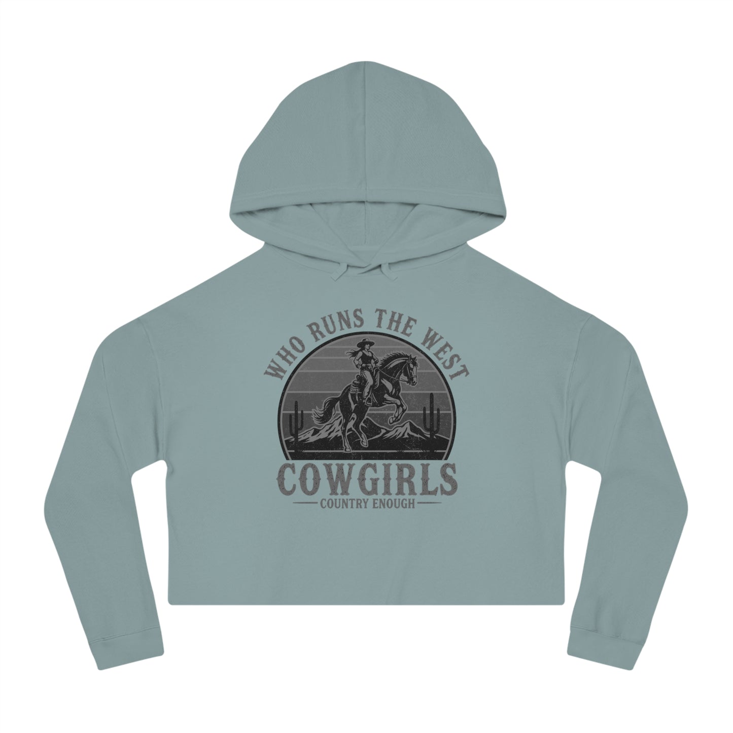 Mineral crop hoodie with graphic of a cowgirls on a bucking horse, cacti, mountains, and the words who runs the west cowgirls #mineral