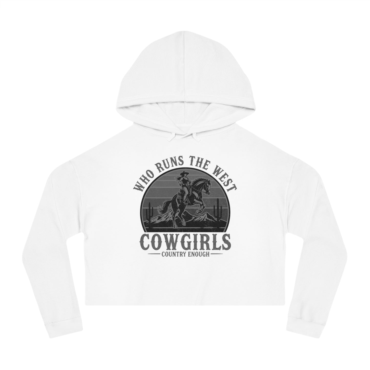 White crop hoodie with graphic of a cowgirls on a bucking horse, cacti, mountains, and the words who runs the west cowgirls #white