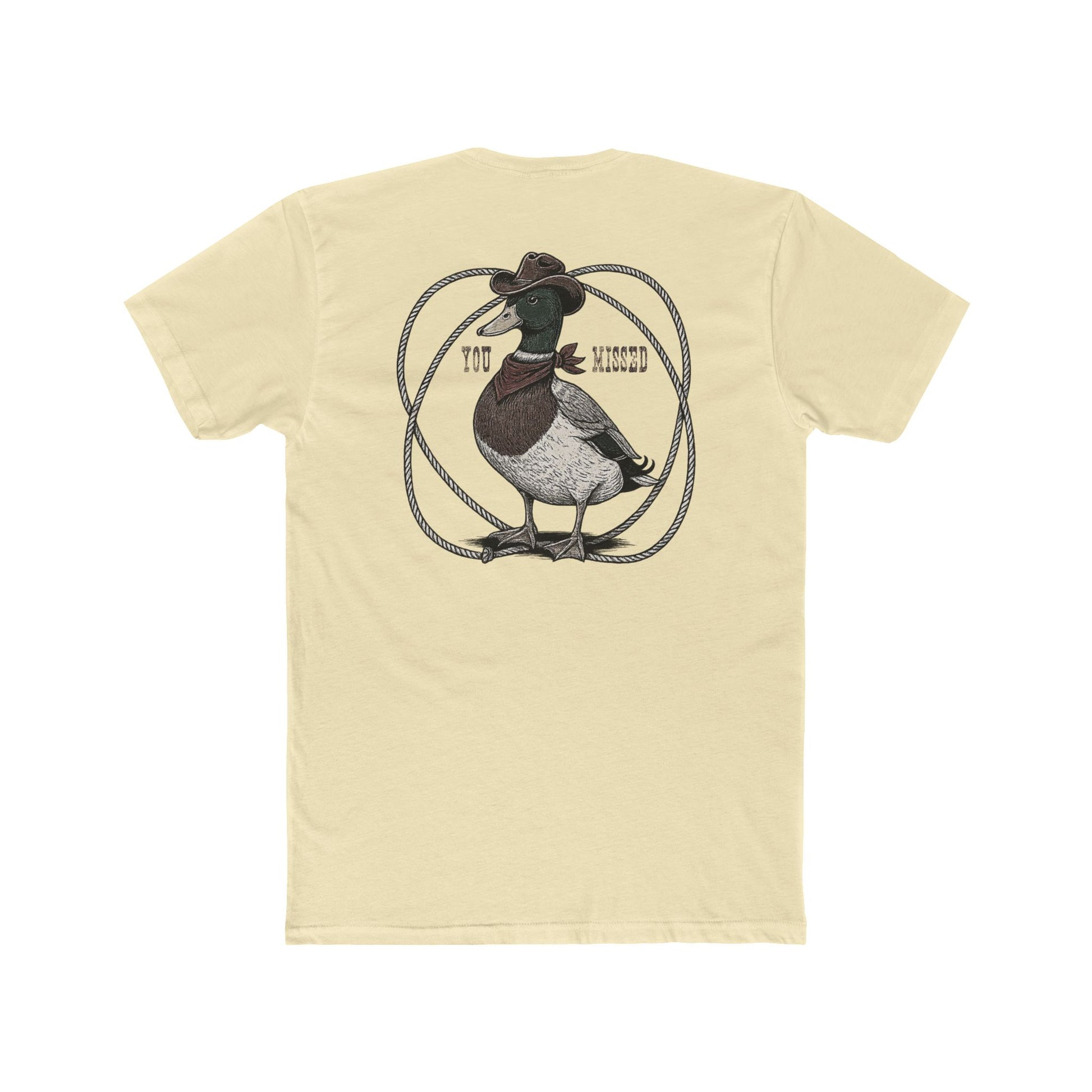 Solid Natural t-shirt with a graphic of a duck wearing a cowboy hat and bandana with rope border and the words you missed #solidnatural