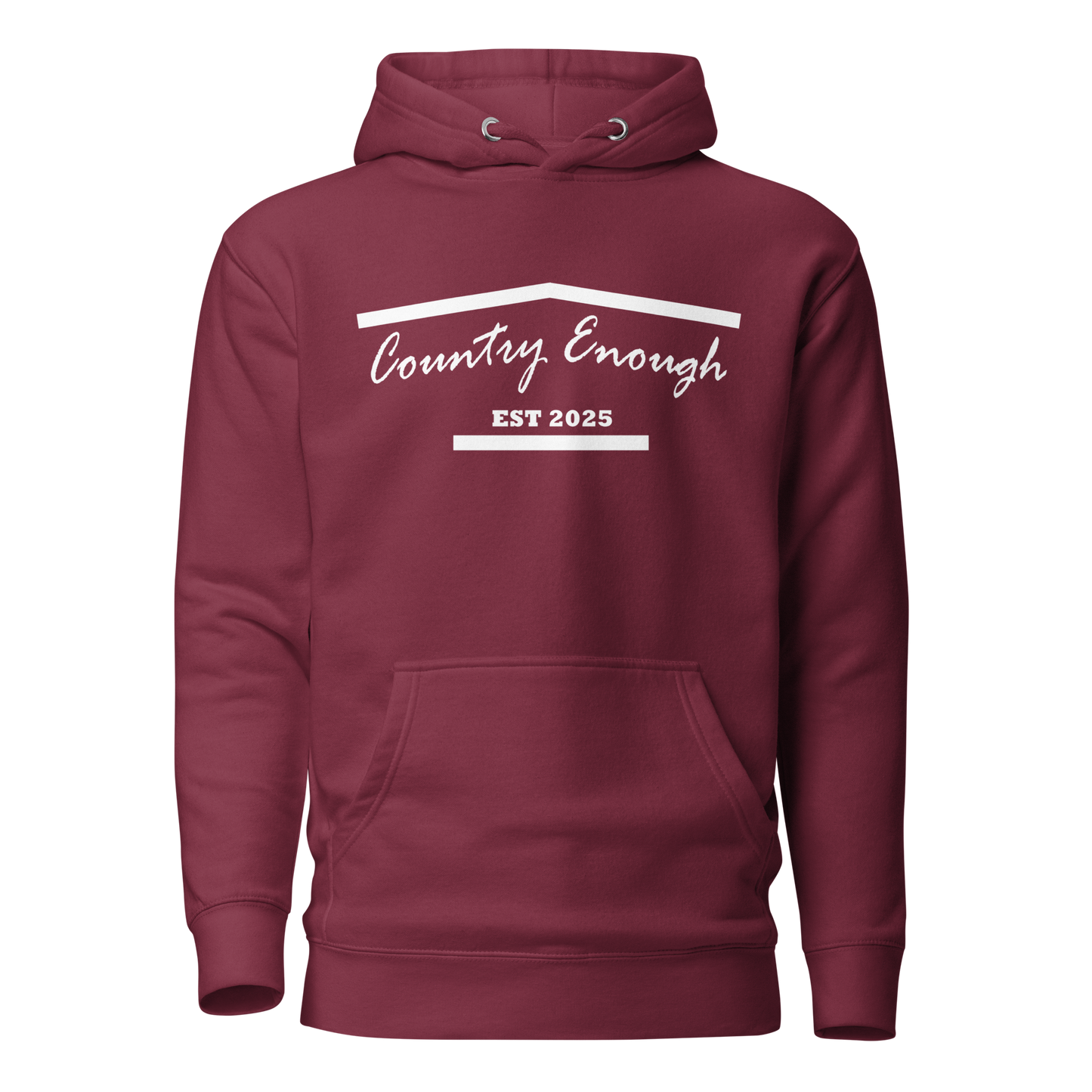 Maroon hoodie with graphic of the outline of a house and the words country enough est 2025 #maroon