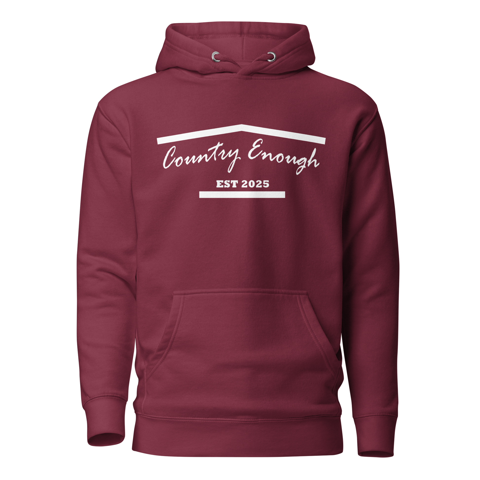 Maroon hoodie with graphic of the outline of a house and the words country enough est 2025 #maroon