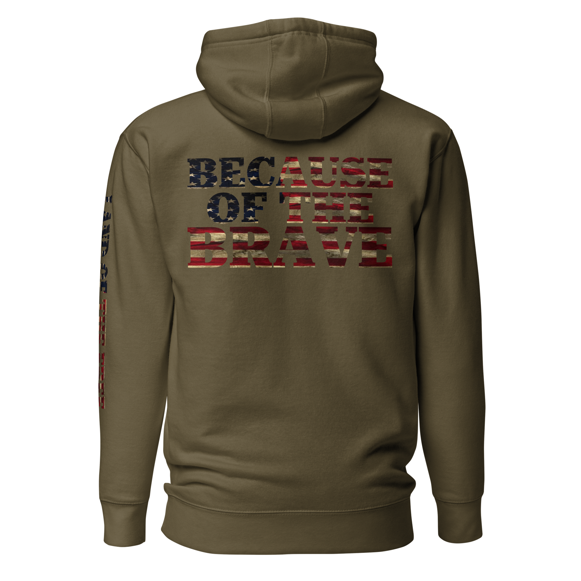 Military green hoodie with American flag fille words because of the brave on the back and land of the free on the sleeve #militarygreen