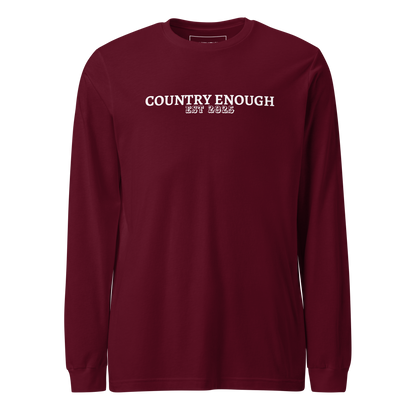 Maroon long sleeve shirt with words country enough est 2025 on the chest #maroon