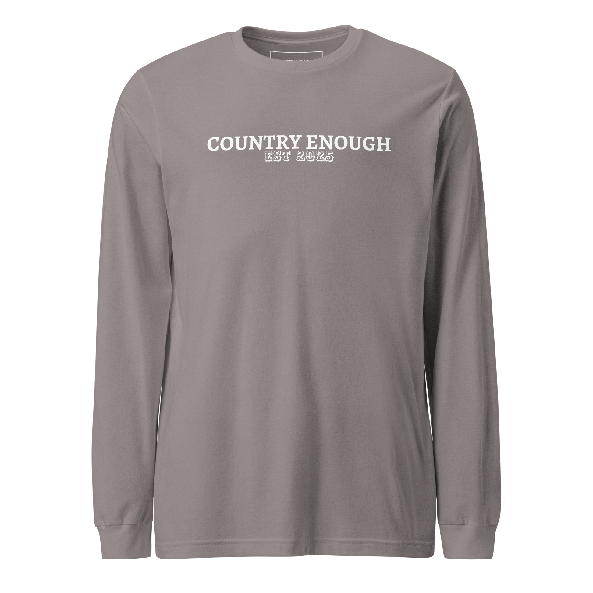 Gray long sleeve shirt with words country enough est 2025 on the chest #gray