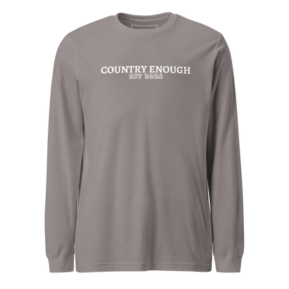 Gray long sleeve shirt with words country enough est 2025 on the chest #gray