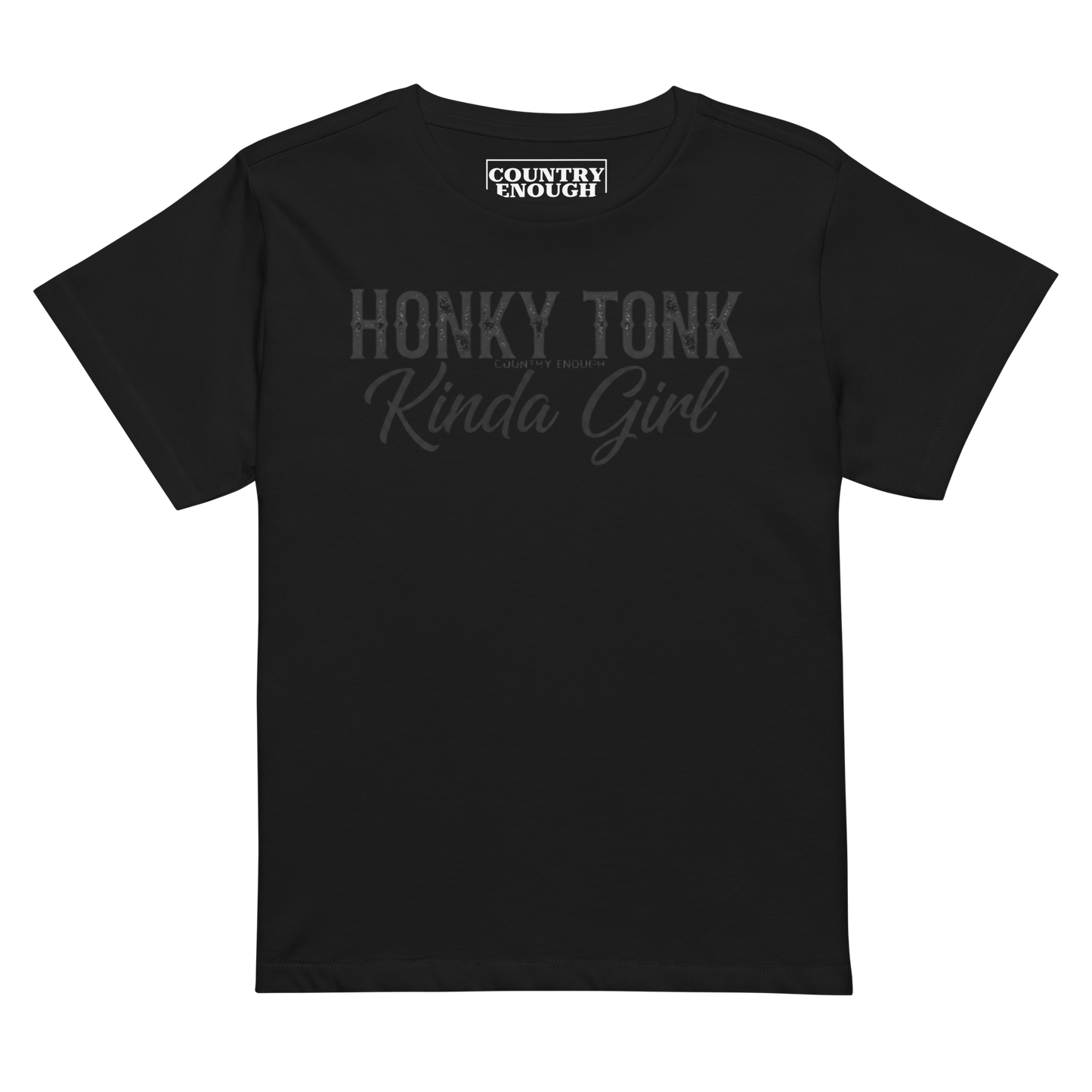 Black t-shirt with graphic of the words honky tonk kinda girl #black