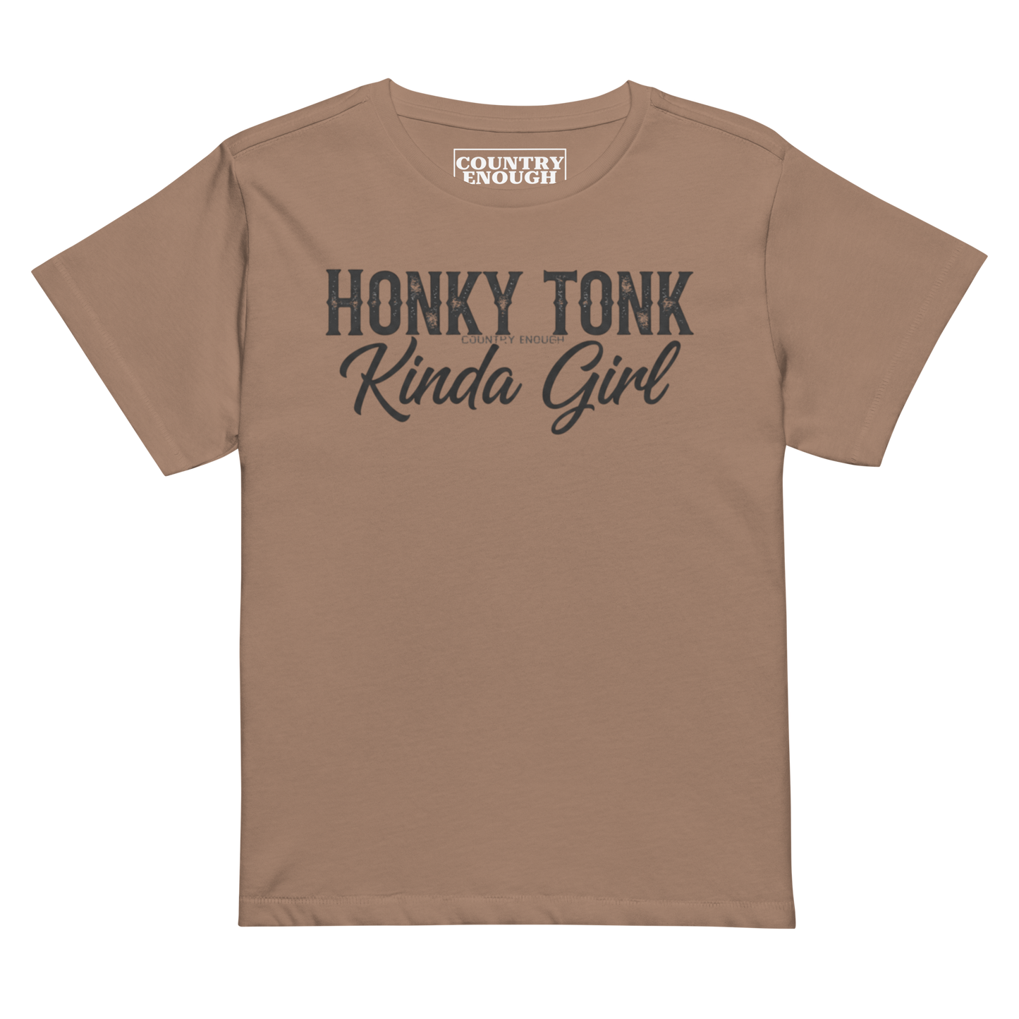 Latte t-shirt with graphic of the words honky tonk kinda girl #latte