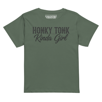 Pine t-shirt with graphic of the words honky tonk kinda girl #pine