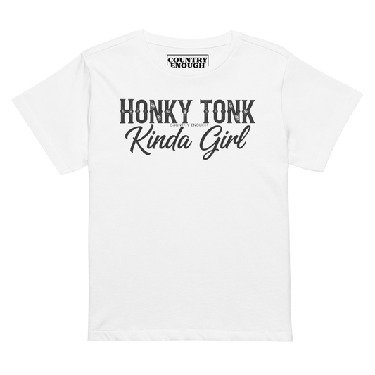 White t-shirt with graphic of the words honky tonk kinda girl #white