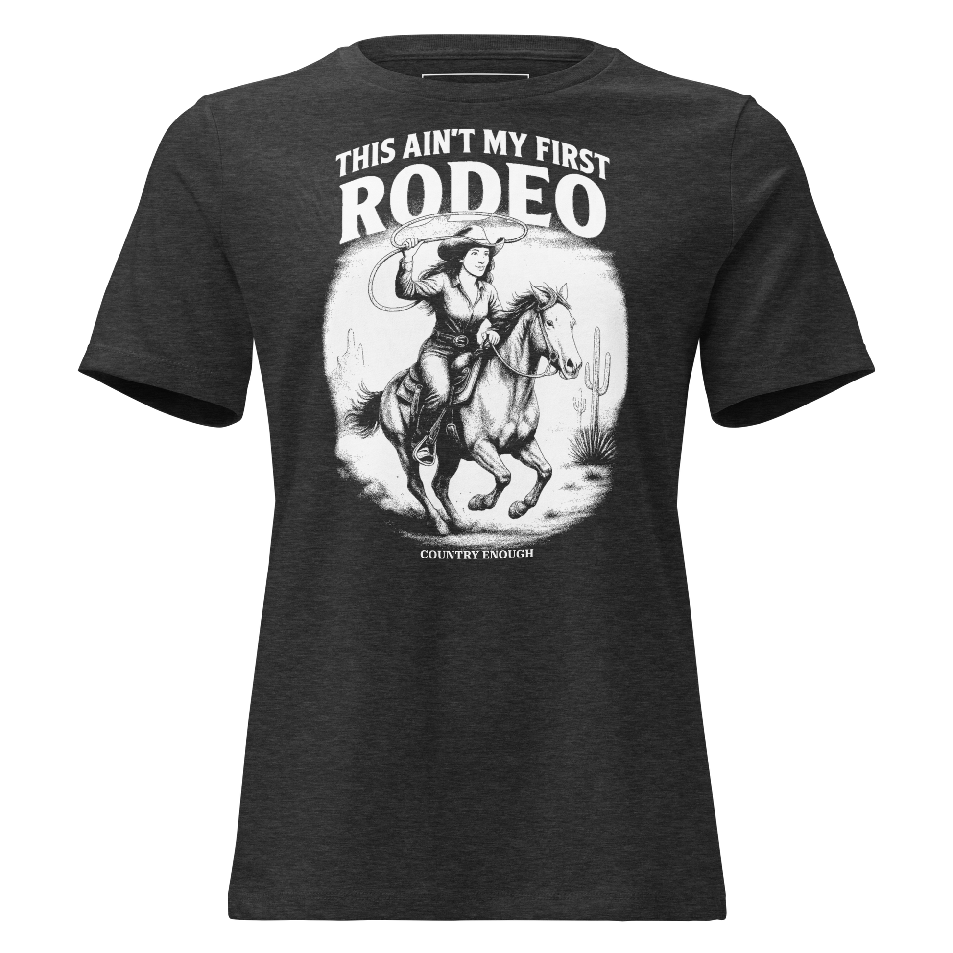 Dark Grey Heather t-shirt with graphic of cowgirl and horse lassoing in a desert scene with the words this ain't my first rodeo and country enough #darkgreyheather