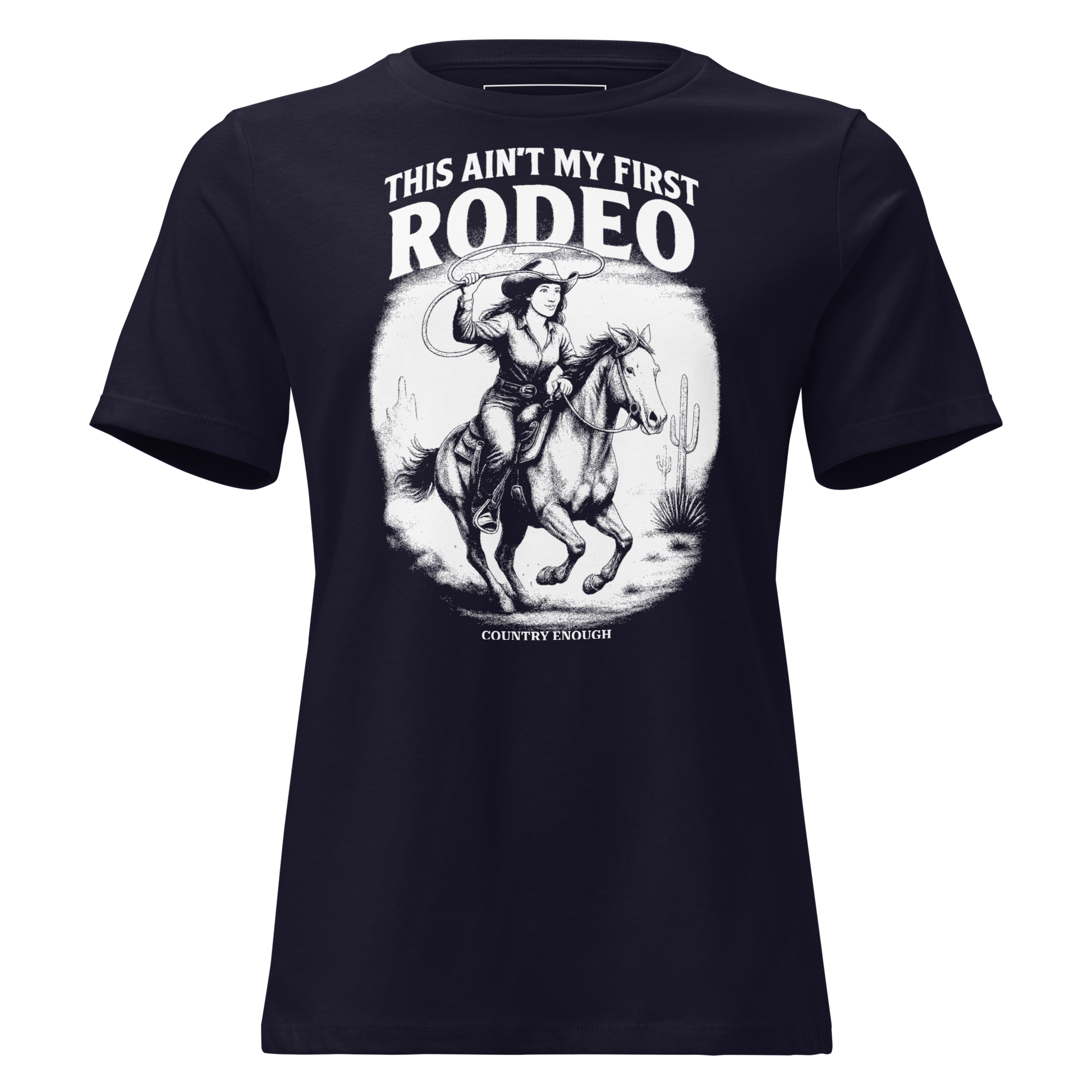 Navy t-shirt with graphic of cowgirl and horse lassoing in a desert scene with the words this ain't my first rodeo and country enough #navy