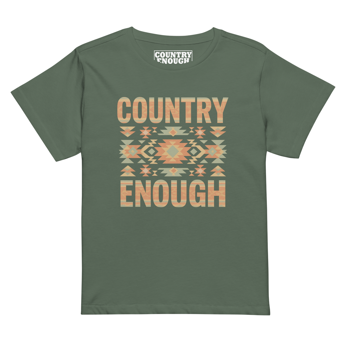 Women's high waist t-shirt with a stand alone aztec pattern and the pattern used as the color for the words country enough #pine